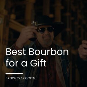Best Bourbon for a Gift
